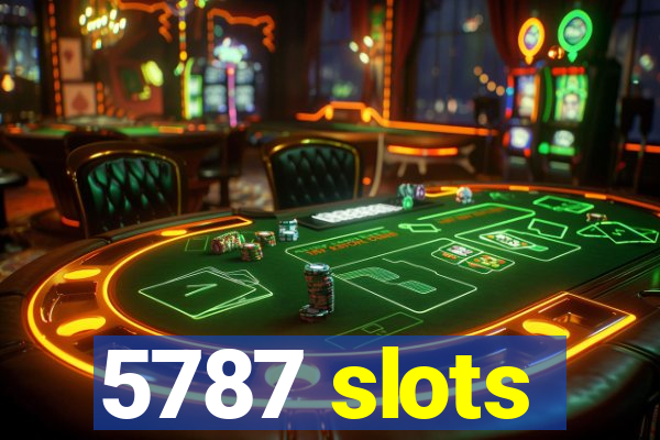 5787 slots